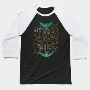 Free As A Bird Baseball T-Shirt